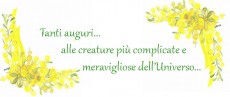 AUGURI A TUTTE LE DONNE